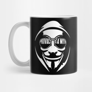 Privacy is a Myth. Mug